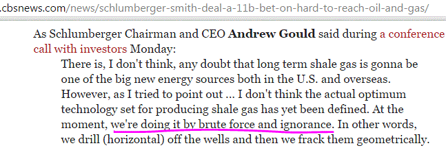 2010 02 23 Schlumberger CEO Andrew Gould on fracking to investors, 'At the moment, we're doing it by brute force and ignorance'