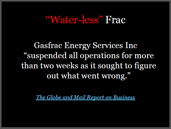 2012 Ernst Ireland slides on waterless gas vapex fracs, husky gasfac explosion, gasfrac shuts down for weeks to find out what went wrong