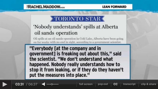 2013 07 24 Rachel Maddow on Primose bitumen blowout in Canada snap 4