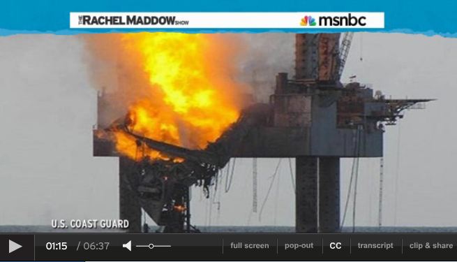 2013 07 24 Rachel Maddow on fossil fuel disaster another explosion in the Gulf