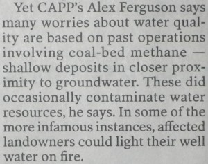 2014 08 28 CAPP's Alex Ferguson admits coalbed methane contaminated well water, in some more infamous cases, landowners could set their water on fire