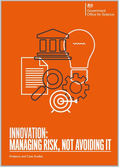 2014 11 Innovation, Managing Risk, Not Avoiding It Annual Report UK Chief Scientific Advisor