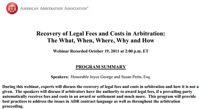 2011 American Arbitration Association Recovery of legal fees and costs in Arbitration, not necessarily a given
