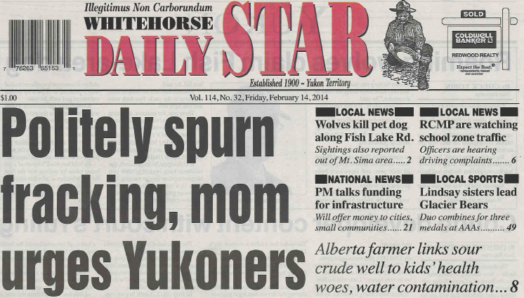 2014 02 14 FRONT PAGE Whitehorse Star Interviews Diana Daunheimer on Fracking Harm to her family and farm