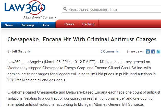 2014 03 06 Law360 Chespeake Encana hit with Criminal Antitrust Charges
