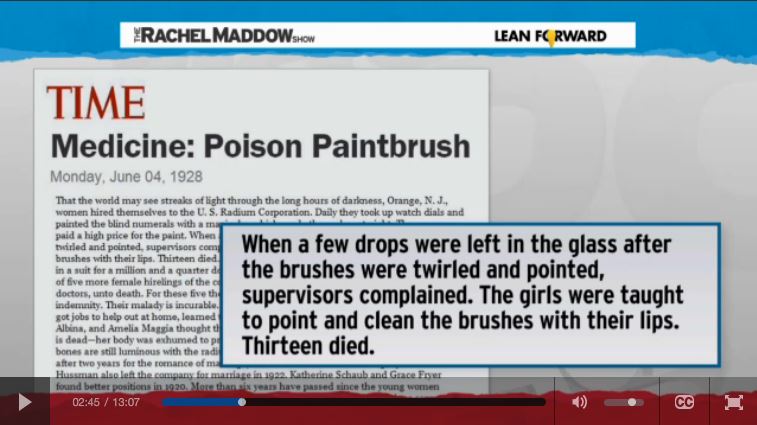 2014 03 14 Radioactive waste illegally dumped in North Dakota Rachel Maddow show 1928 Radium Poison Paintbruch worker lawsuit victory 13 workers died