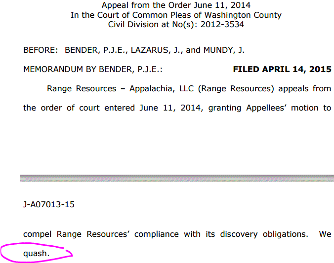 2015 04 14 PA Superior Court Justices Quash Range Resources appeal wanting to keep frac fluids secret in Haney et al frac harm lawsuit