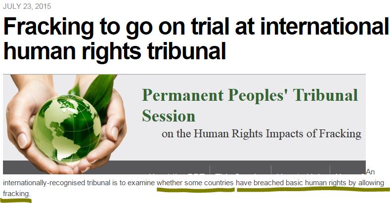 2015 07 23 Fracking to go on trial at International Human Rights Tribunal to examine whether some countries violated basic human rights by allowing fracing