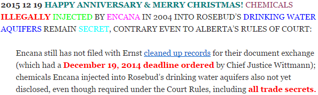 2015 12 19 Happy Anniversary & Merry Christmas, from Encana, still refusing to disclose all chemicals injected into Rosebud's drinking water aquifers