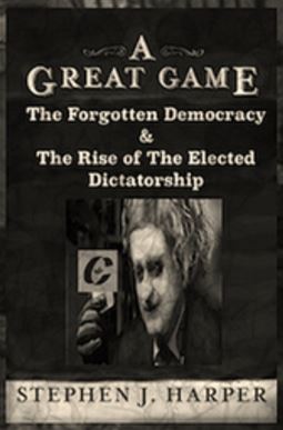 2015-snip-from-allan-mackays-shameless-stephen-j-harper-a-great-game-the-forgotten-democracy-the-rise-of-the-elected-dictatorship