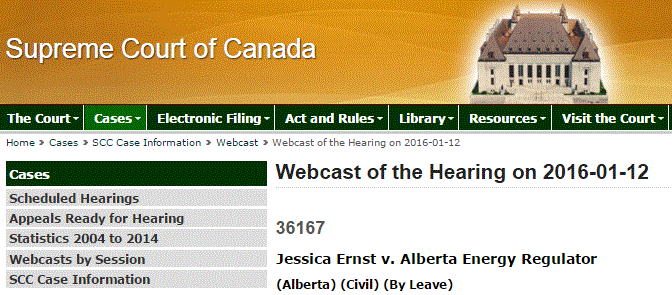 2016 01 14 Supreme Court Canada Docket 36167, webcast Ernst vs AER