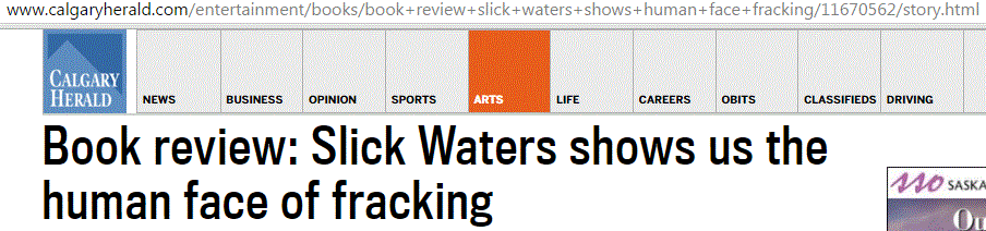 2016 01 21 Calgary Herald Book Review, Slick Water shows us the human face of fracking