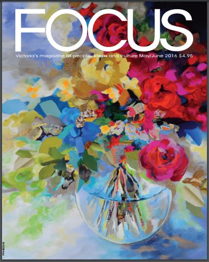 2016 May June Cover Focus, Victoria's magazine of people, ideas and culture