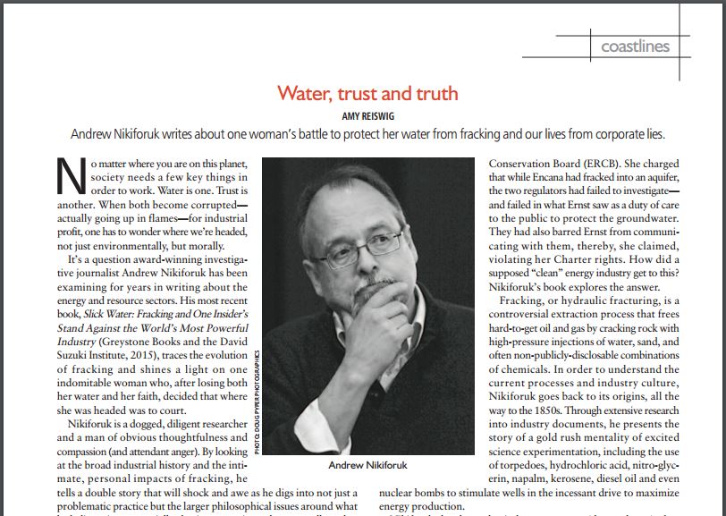2016 'Water, trust and truth' review by Amy Reiswig of Andrew Nikiforuk's Slick Water, May June Issue Focus, Victoria's magazine of people, ideas and culture,