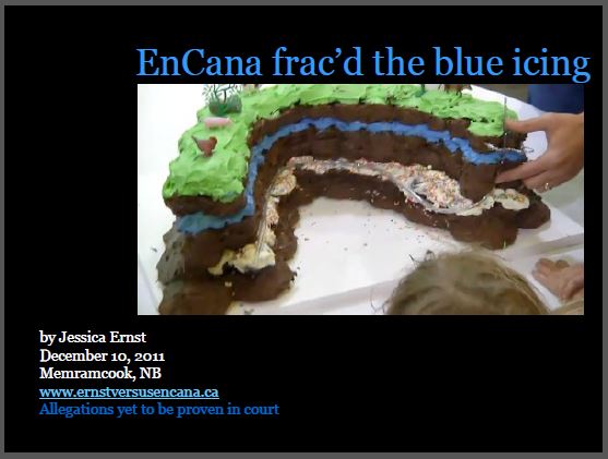 2011 12 10 Encana frac'd the blue icing Jessica Ernst at Memramcook