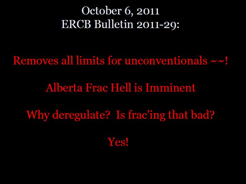 2012 02 21 Ernst Presentation Belcoo Fermanagh Northern Ireland ERCB (Previously EUB, soon to be AER) Bulletin 2011-29 Deregulates Frac Hell is Imminent