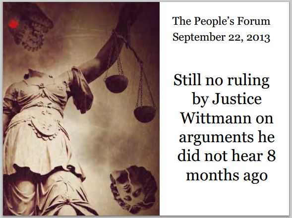 2013 09 22 Ernst vs Encana AER and Alberta government, Still no ruling by Justice Wittmann on arguments he did not hear 8 months ago