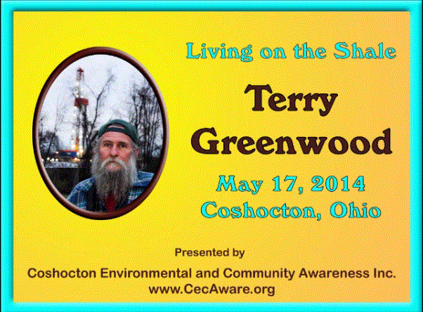 2014 05 17 Terry Greenwood, Living on the Shale by Coshcoton Environmental and Community Awareness Inc.