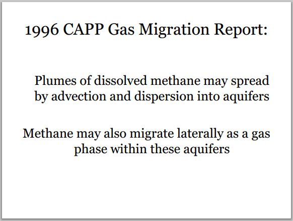 1996 CAPP gas migration study Industrys leaking methane may spread in aquifers as gas phase or dissolved Slide from Ernst Presentations