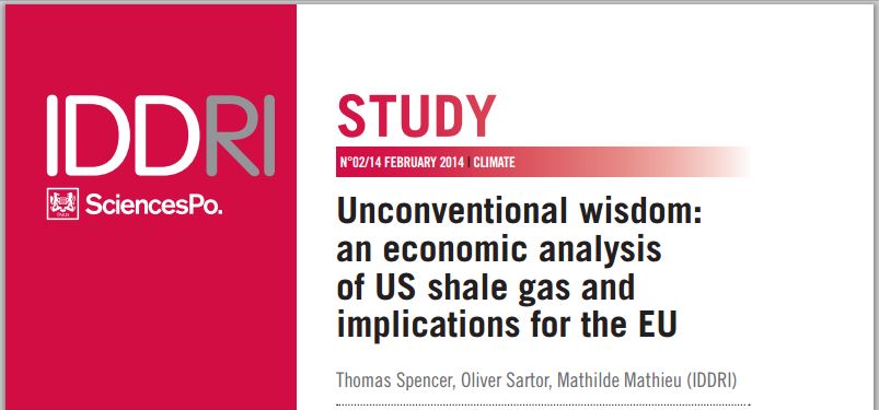2014 02 IDDRI SciencesPo Unconventional wisdom an economicc analysis of US shale gas and implications for the EU