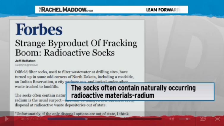 2014 03 14 Radioactive waste illegally dumped in North Dakota Rachel Maddow show Forbes Frac byproduct Radioactive Socks