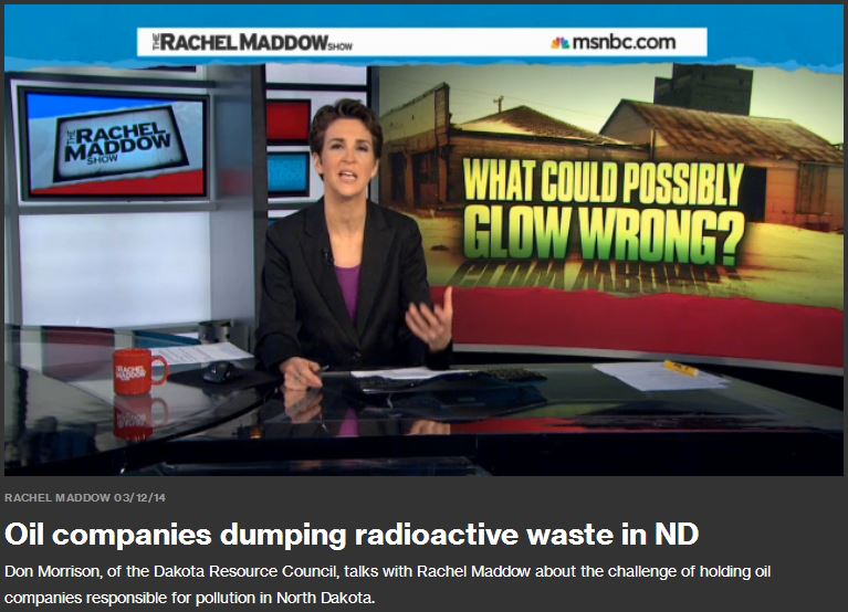 2014 03 14 Radioactive waste illegally dumped in North Dakota Rachel Maddow show