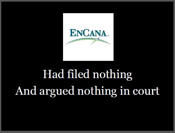 2014 03 25 Slide from Ernst presentation In Bad Faith Encana had filed no applications to strike argued nothing in court