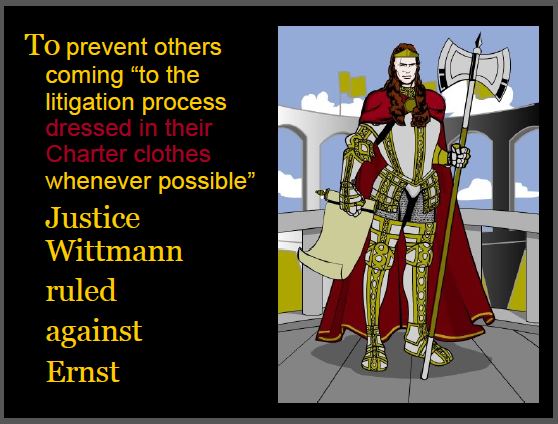2014 03 25 Slide from Ernst presentation In Bad Faith in Lethbridge Justice Neil C Wittmann prevent flood of litigants wearing their Charter Clothes