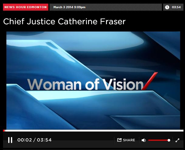 2014 03 03 Woman of Vision Alberta Top Judge, Chief Justice Catherine Fraser Global News Title