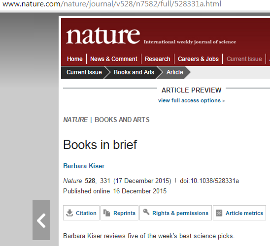 2015 12 16 Books in Brief by Barbara Kiser, published online in 'Nature' 528, 331, Barbara Kiser reviews five of the week's best science picks