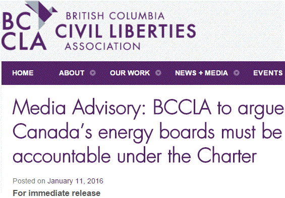 2016 01 11 BC Civil Liberties Association Media Alert, BCCLA to argue Canada's energy board's must be accountable under the Charter, at Ernst v AER, Supreme Court Canada, Jan 12, 2016