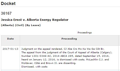 2017 01 16 Supreme Court of Canada docket, Ernst vs AER, Appeal dismissed, with costs, 1 yr & a day wait for ruling after 1 yr & 2 mths of process
