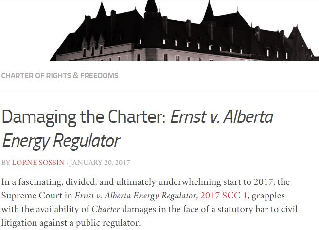 2017 01 20 'Damaging the Charter' Ernst v. Alberta Energy Regulator by Lorne Sossin