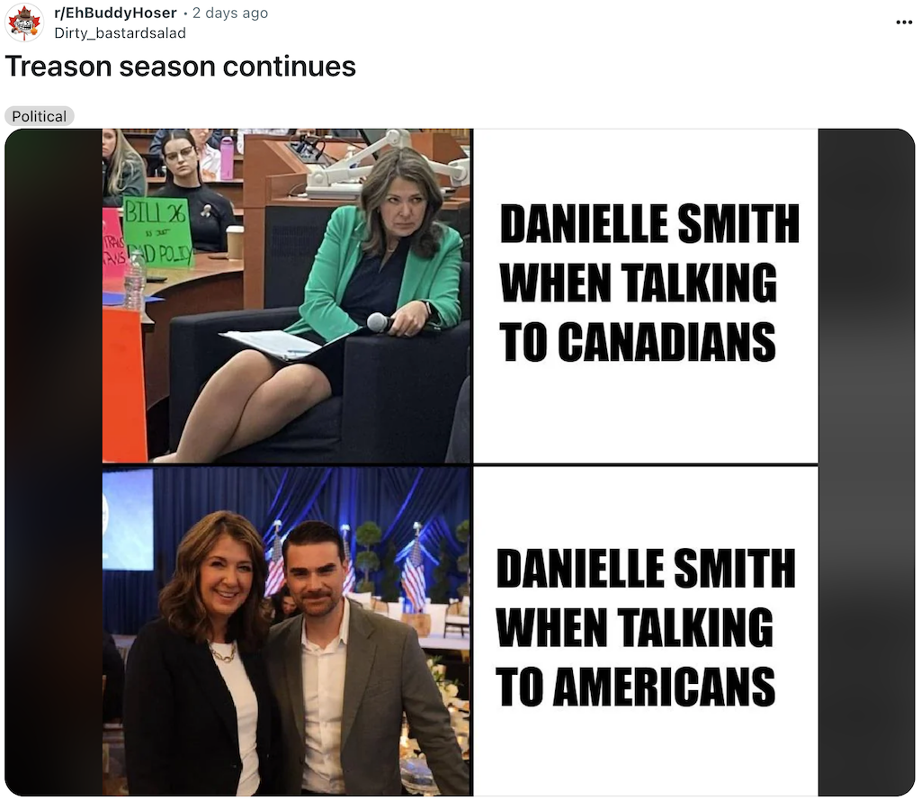Meme showing photo of Alberta Premier Quisling Danielle Smith, scowling, face appearing oozing hate, with her back turned to U of Alberta law students, text says "Danielle Smith when talking to Canadians." Lower photo shows the quisling traitor with vile fascist amerikkan ben shapiro, text says, "Danielle Smith when talking to Americans"
