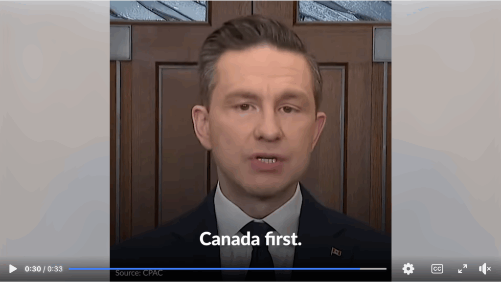 2025 Federal Election: CPC (Harper's reformacon repuglican Nazi party of hate: Pierre Poilievre (who refuses to get security clearance) chanting "Canada First" copying Trump's chant, "America First"