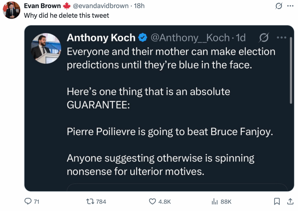 2025-04-29 snap of Tweet by Evan Brown, with text: "why did he delete his tweet?" responding to andrew koch guarantee that pee pee poilievre is gonna beat bruce fanjoy (he didn't)