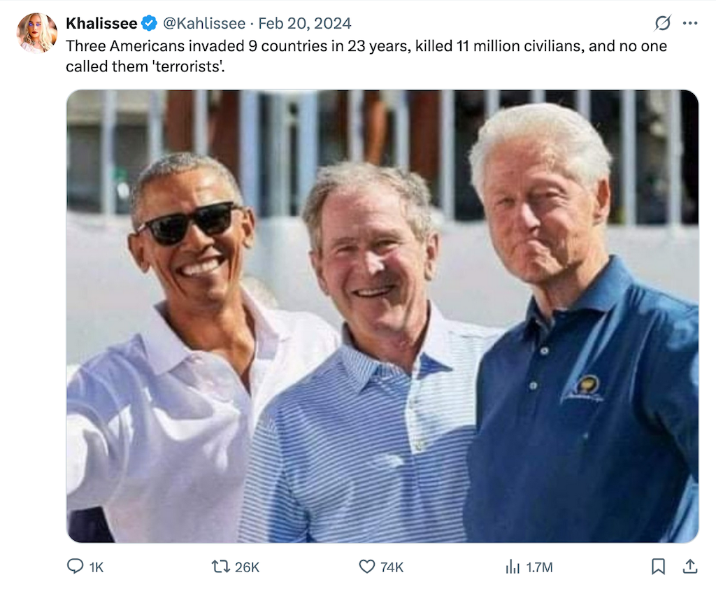 Tweet by Khalisse in 2024 with photo of Obama, GW Bush, and Clinton, and her text: "Three Americans invaded 9 countries in 23 years, killed 11 million civilians, and no one called them 'terrorists'