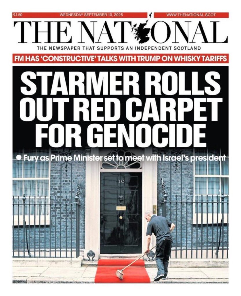 Cover of The National Scot Sept 10, 2025 showing worker rolling out red carpet at #10's door with headline "Starmer rolls out red carpet for genocide, fury as prime minister set to meet with Israel's president."