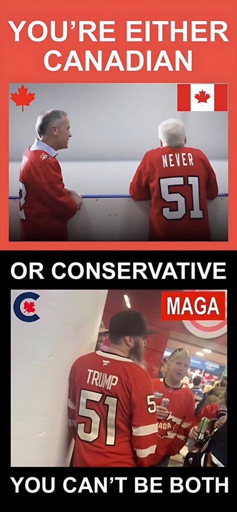 2025 Canadian election meme showing two images, 1) carney and mike meyers (whose hockey shirt says "never 51" and 2) MAGAts wearing canada hockey jerseys, one whose back saysm "Trump 51"