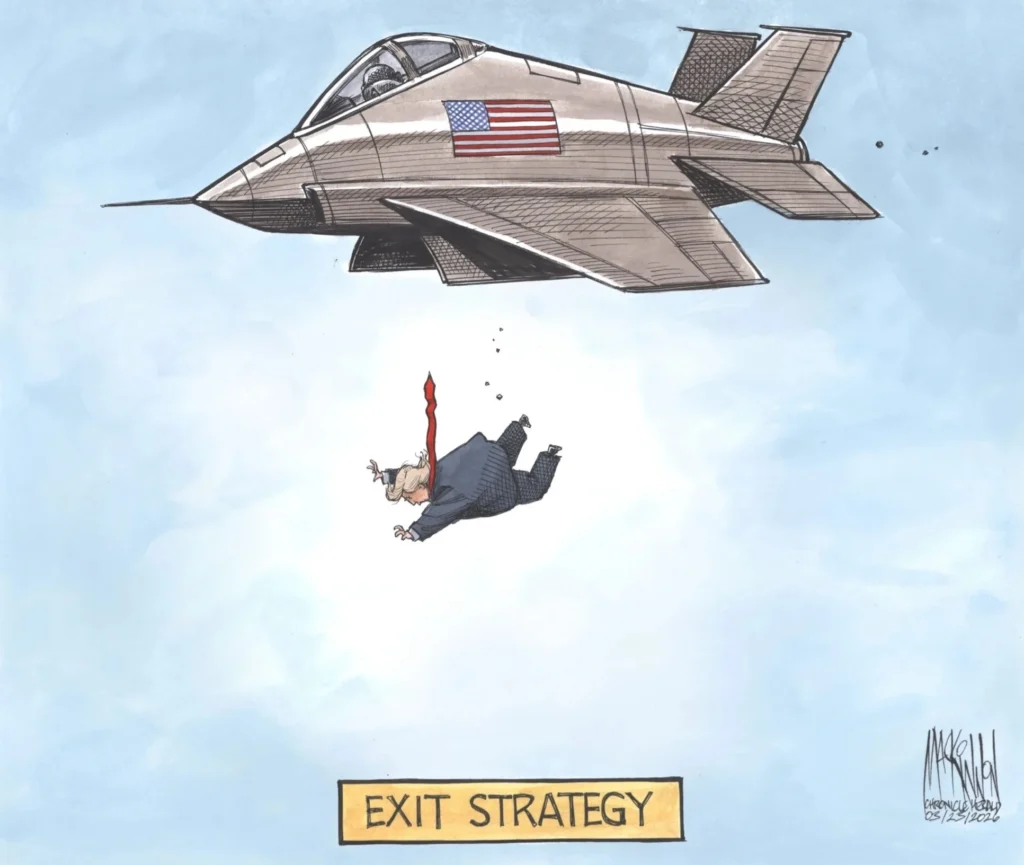 2026 03 23 chronicle herald bruce mackinnon cartoon showing American fighter jet dropping Trump to die on earth with yellow text box that says, "exit strategy" for his and bib's illegal bombing iran