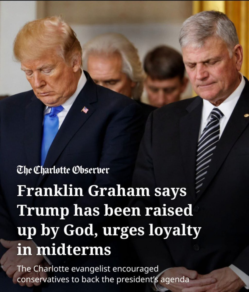 franklin graham says Trump raised up by god, urges loyalty in midterms