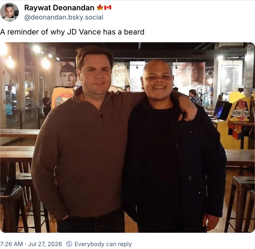 tweet "A reminder why JD Vance has a beard"

with photo of Vance with his best friend, Jamal Jivani
