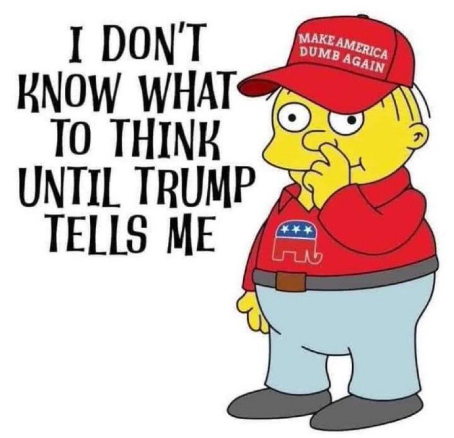 MAGA meme: Make America Dumb Again wearing Republican logo, saying, "I don't know what to think until Trump tells me."