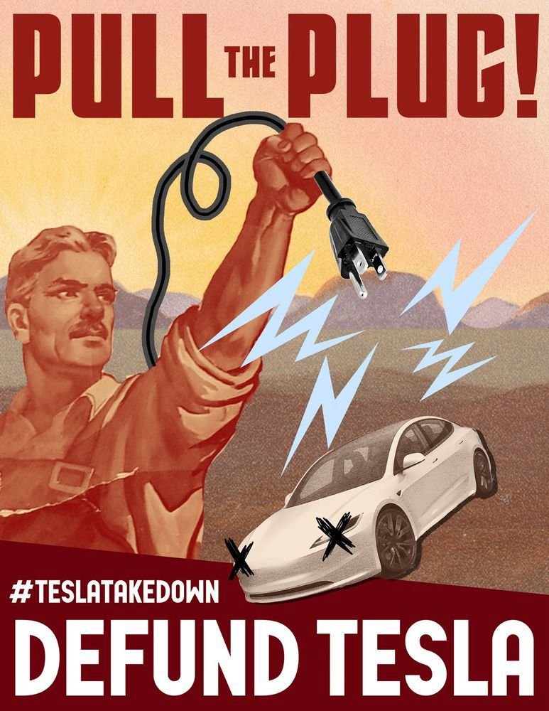 Poster showing a man unplugging a Tesla, with the title: Pull the Plug, and text below, Teslatakedown, defund Tesla